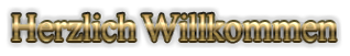 Herlich Willkommen02 :Herlich Willkommen02:
